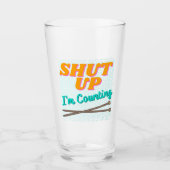 Halt den Mund, ich zähle Bierglas Glas (Vorderseite)