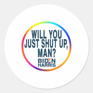 Halt Den Mund Mann Joe Biden Anti Trump Zitat Runder Aufkleber