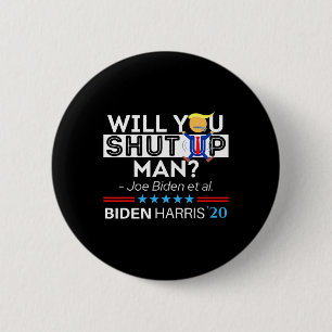 Halt Den Mund Mann Joe Biden Lustig Anti Trump Ca Button