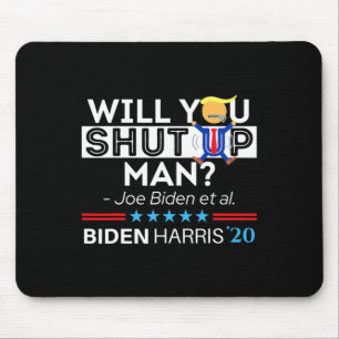 Halt Den Mund Mann Joe Biden Lustig Anti Trump Ca Mousepad