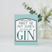 Halt den Mund, setz dich hin und trinke deinen Gin Postkarte (Stehend Vorderseite)