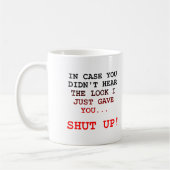 Halt Den Mund Sieht Lustig Aus Tasse (Links)