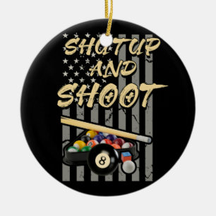 Halt den Mund und erschieß den 8-Ball-Pool-Billard Keramik Ornament