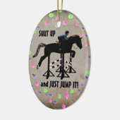 Halt den Mund und hüpfe einfach das Pferd. Keramik Ornament (Links)