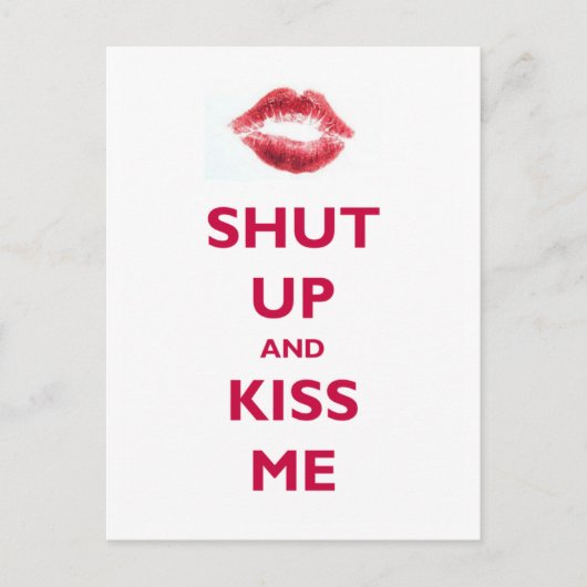 Halt den Mund und küss mich! Postkarte (Vorderseite)