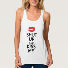 Halt den Mund und küss mich Tank Top