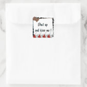 Halt den Mund und küss mir Schokolade Quadratischer Aufkleber (Tasche)