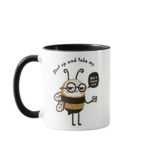 Halt den Mund und nimm meine Bienenkarte.