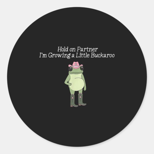 Halt den Partner, ich werde einen kleinen Buckaroo Runder Aufkleber (Vorderseite)