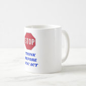 Halt, denken Sie bevor Sie handeln Kaffeetasse (VorderseiteRechts)