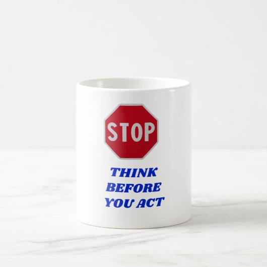 Halt, denken Sie bevor Sie handeln Kaffeetasse (Mittel)