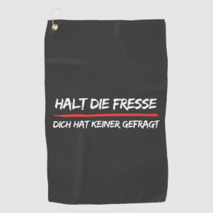 Halt Die Fresse Dich Hat Keiner Gefragt Lustige Golfhandtuch