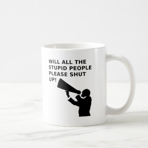 Halt Die Idioten An Lustiger Becher Kaffeetasse