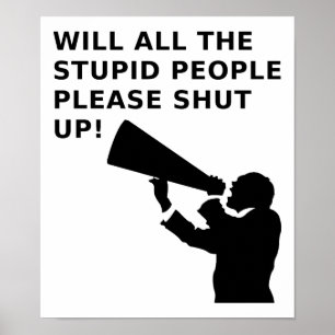 Halt Die Idioten An Lustiges Poster