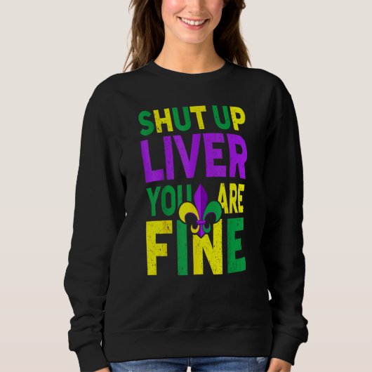 Halt die Klappe, es geht dir gut Sweatshirt (Vorderseite)