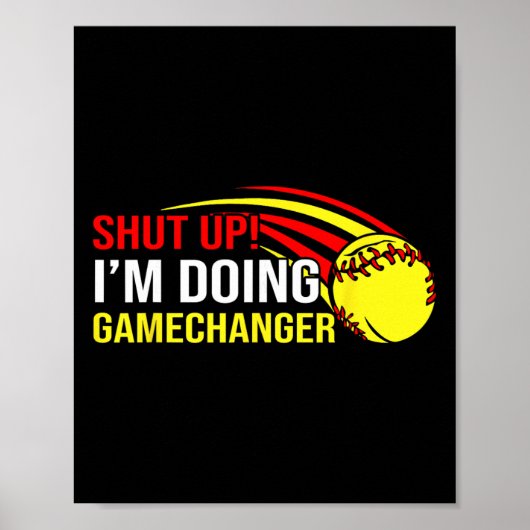 Halt Die Klappe, Ich Mache Game Changer Softll Coa Poster (Vorne)