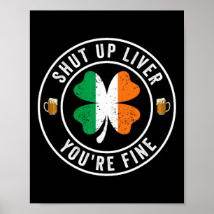 Halt die Klappe Leber, dir geht's gut St. Patrick' Poster
