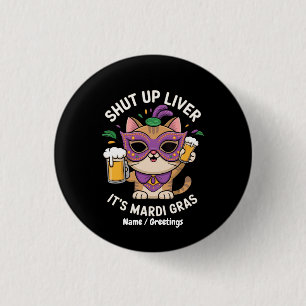 Halt die Klappe, Leber, es ist Mardi Gras-Feier Button