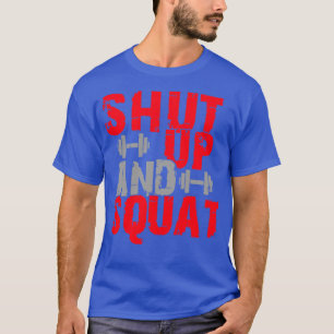 Halt die Klappe und hocke 1 T-Shirt