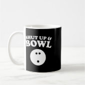 Halt die Klappe und klopfe den lustigen Bowling Kaffeetasse (Links)