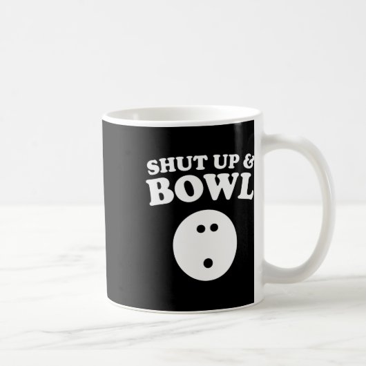 Halt die Klappe und klopfe den lustigen Bowling Kaffeetasse (Rechts)