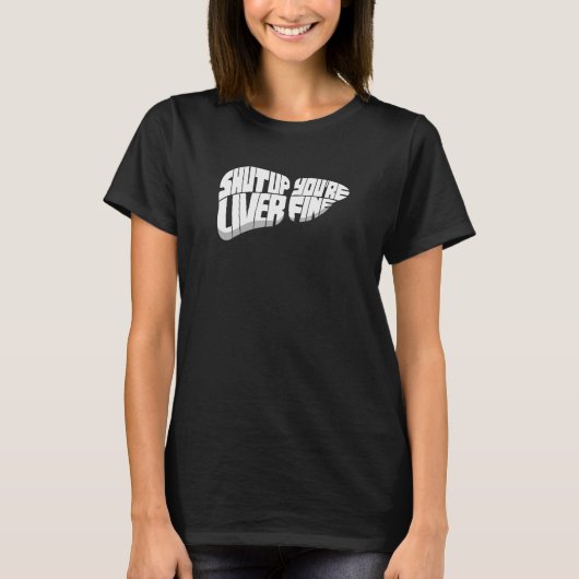 Halt die Leber Du bist ein schönes Kunsthandwerk f T-Shirt (Vorderseite)