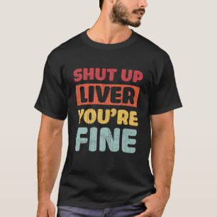 Halt die Leber, du bist ein schönes Retro-Vintages T-Shirt