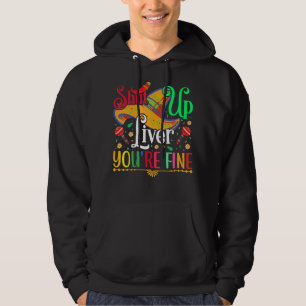 Halt die Leber, du bist eine schöne Cinco De Mayo  Hoodie