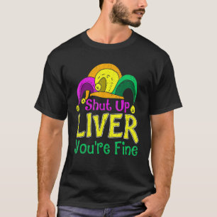 Halt die Leber, du bist fein lustig trinken Mardi T-Shirt