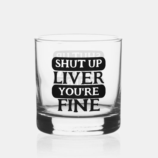 Halt die Leber, es geht dir gut Whiskyglas (Rückseite)