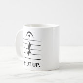 Halt die Schnauze durch Musik-Anmerkung Kaffeetasse (Vorderseite Links)