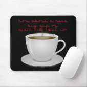 Halt die Schnauze Mousepad (Mit Mouse)