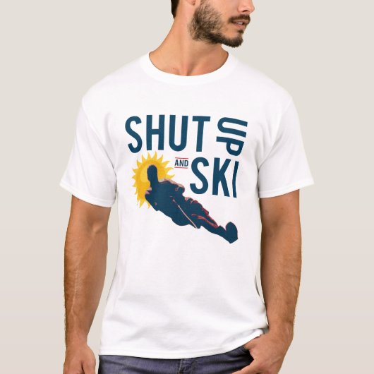 Halt die Schnauze u. fahren Sie T - Shirt Ski (Vorderseite)