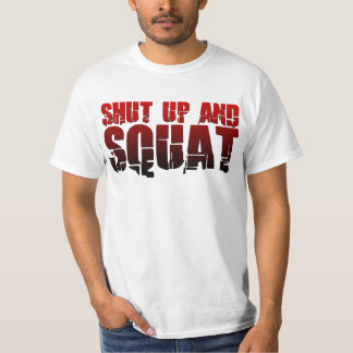 Halt die Schnauze und hocken Sie T-Shirt