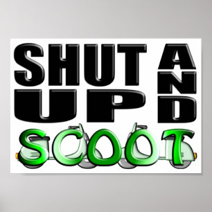 HALT DIE SCHNAUZE UND SCOOT POSTER