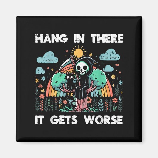 Halt Durch Es Wird Schlimmer Lustiger Spruch Meme Magnet (Vorne)