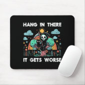 Halt Durch Es Wird Schlimmer Lustiger Spruch Meme  Mousepad (Mit Mouse)