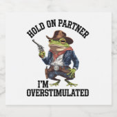 Halt Durch Partner Ich Bin Überstimuliert Cowboy F Bierflaschenetikett (Einzelnes Label)