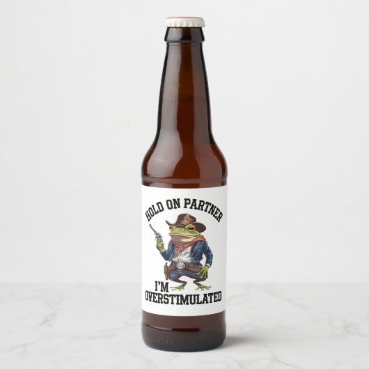 Halt Durch Partner Ich Bin Überstimuliert Cowboy F Bierflaschenetikett (Vorderseite)