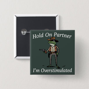 Halt Durch Partner Ich Bin Überstimuliert Cowboy F Button