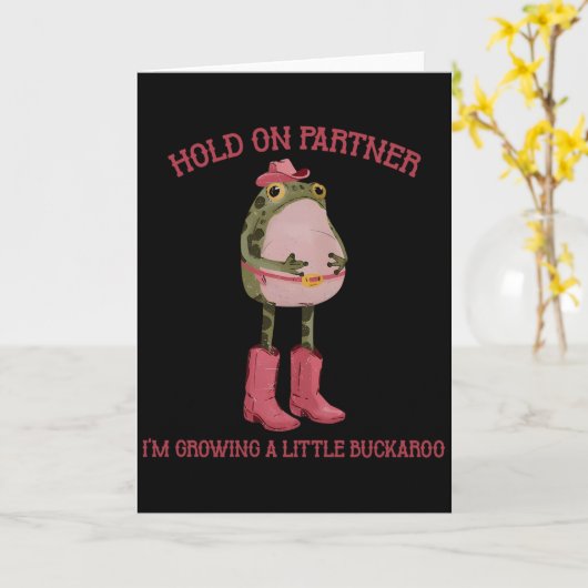 Halt Durch Partner Ich Werde Ein Kleiner Buckaroo Karte (Gelbe Blume)