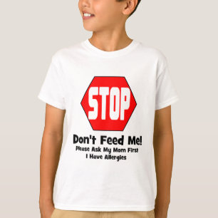 Halt!  Füttern Sie mich nicht!  Ich habe Allergie T-Shirt