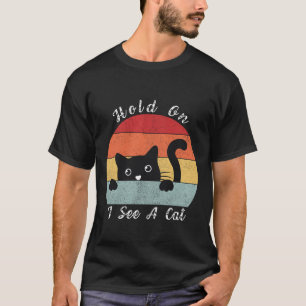 Halt, ich sehe eine Katze, spielerisch und humorvo T-Shirt