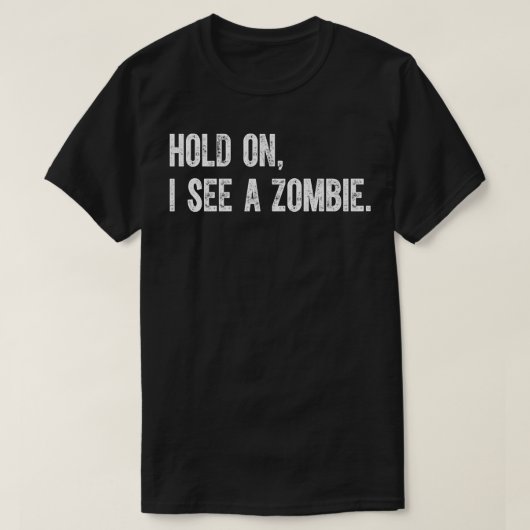 Halt, ich sehe einen Zombie T-Shirt (Design vorne)