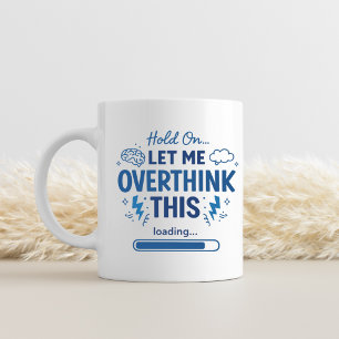 Halt, lass mich das nochmal überdenken - lustig  zweifarbige tasse