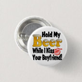 Halt Mein Bier Freund Lippen Button (Vorne & Hinten)