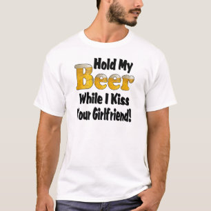 Halt mein Bier Freundin T-Shirt