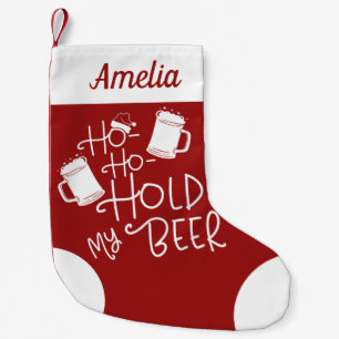 Halt mein Bier Lustige Bierliebhaber Kleiner Weihnachtsstrumpf