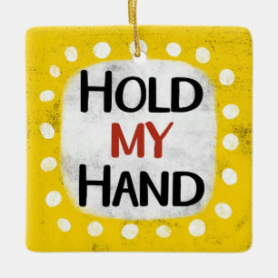Halt meine Hand Keramikornament