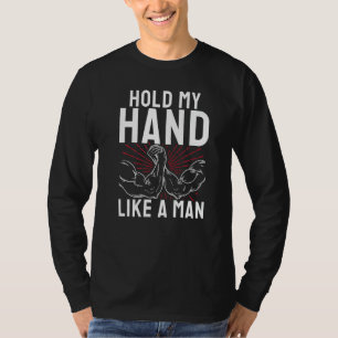 Halt meine Hand wie ein Mann - Vintage Armdrücken T-Shirt